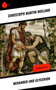 Cover-Bild zum Titel 'Menander und Glycerion' von 'Christoph Martin Wieland'