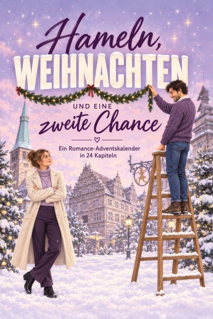 Hameln, Weihnachten und eine zweite Chance - Nele Schmidt