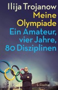 Cover-Bild zum Titel 'Meine Olympiade' von 'Ilija Trojanow'