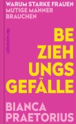 Cover-Bild zum Titel 'Beziehungsgefälle' von 'Bianca Praetorius'