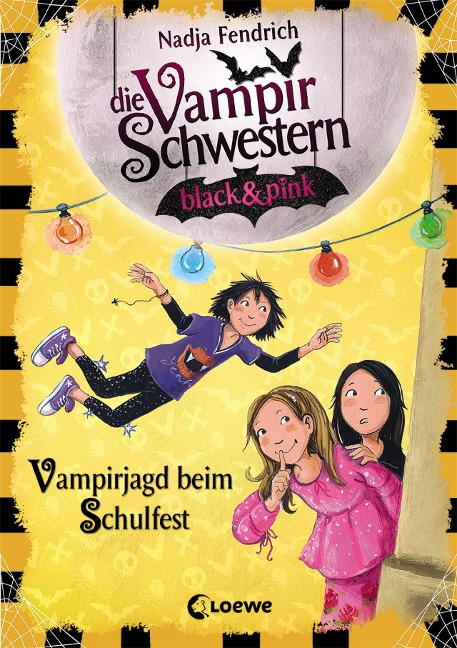 Die Vampirschwestern black & pink (Band 7) - Vampirjagd beim Schulfest - Nadja Fendrich