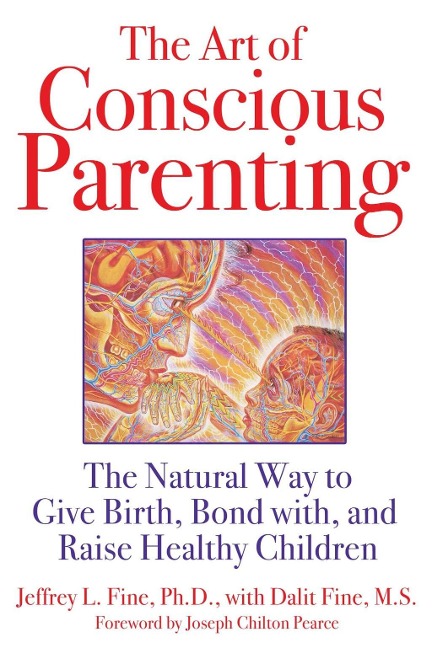 The Art of Conscious Parenting - Jeffrey L. Fine
