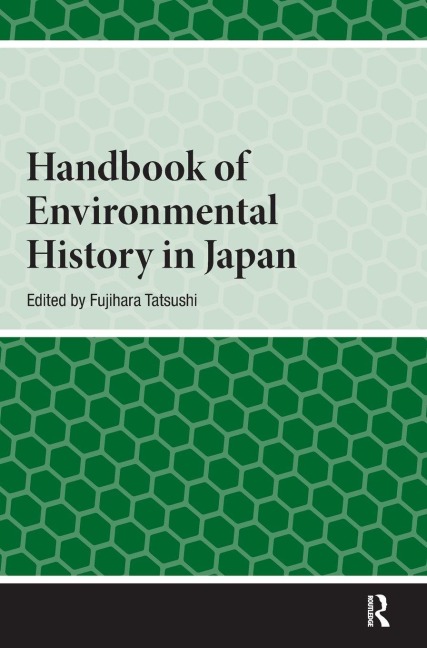 Handbook of Environmental History in Japan - 