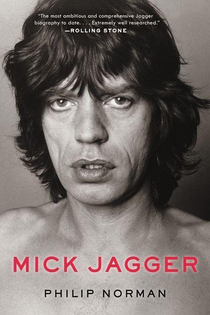 Mick Jagger - Philip Norman