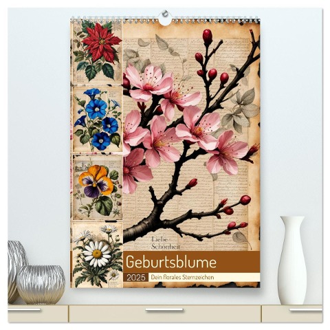Geburtsblume, dein florales Sternzeichen (hochwertiger Premium Wandkalender 2025 DIN A2 hoch), Kunstdruck in Hochglanz - Babette Whitter