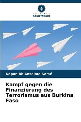 Kampf gegen die Finanzierung des Terrorismus aus Burkina Faso - Koponibè Anselme Somé