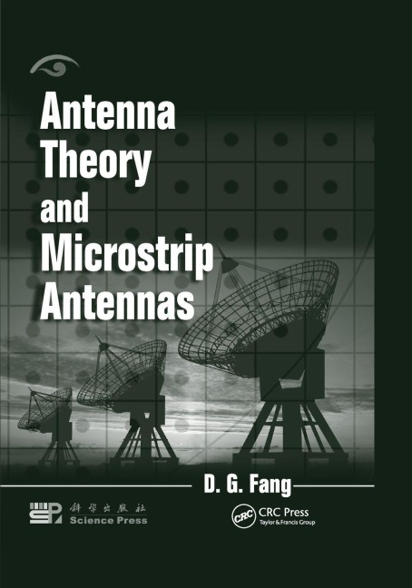 Antenna Theory and Microstrip Antennas - D. G. Fang