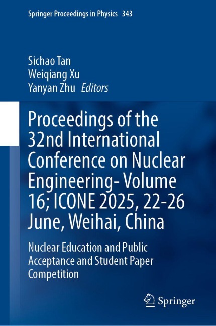 Proceedings of the 32nd International Conference on Nuclear Engineering-Volume 16; ICONE 2025, 22-26 June, Weihai, China - 