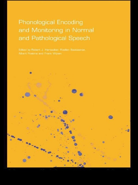Phonological Encoding and Monitoring in Normal and Pathological Speech - 