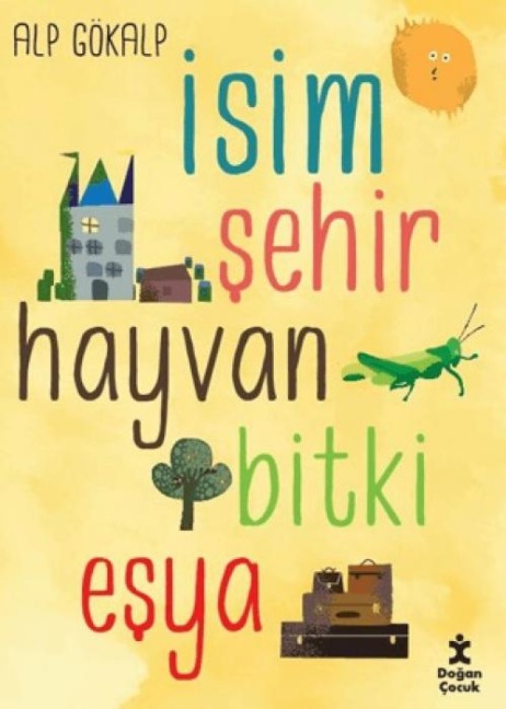 Isim Sehir Hayvan Bitki Esya - Alp Gökalp