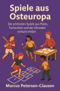 Cover-Bild zum Titel 'Spiele aus Osteuropa' von 'Marcus PC Petersen - Clausen'