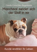 Cover-Bild zum Titel 'Manchmal meldet sich der Wolf in mir' von 'Gerda Greschke-Begemann'