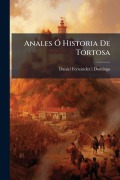 Cover-Bild zum Titel 'Anales Ã" Historia De Tortosa' von ''