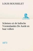 Schetsen uit de Indische Vorstenlanden De Aarde en haar volken, 1873 - Louis Rousselet