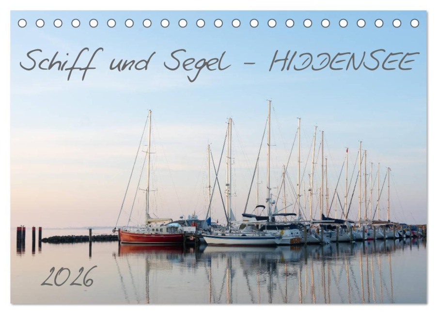 Schiff und Segel - HIDDENSEE (Tischkalender 2026 DIN A5 quer), CALVENDO Monatskalender - Stephan Schulz