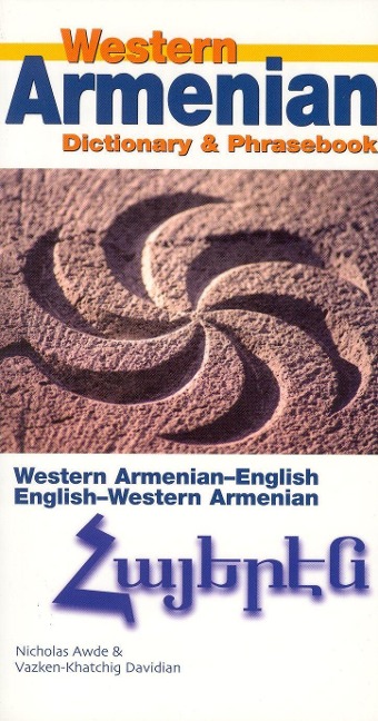 Western Armenian-English/ English-Western Armenian Dictionary & Phrasebook - Nicholas Awde, Vazken-Khatchig Davidian