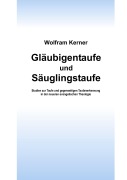 Cover-Bild zum Titel 'Gläubigentaufe und Säuglingstaufe' von 'Wolfram Kerner'