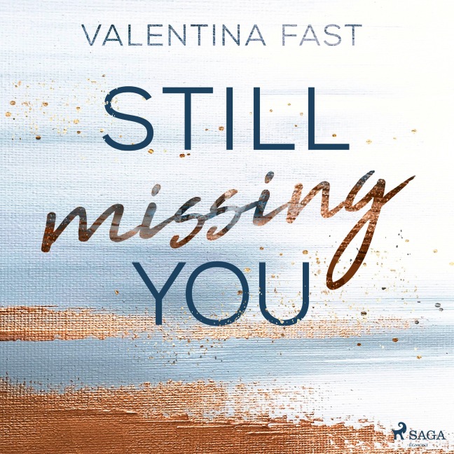 Still missing you (Still You¿Reihe, Band 1) - Valentina Fast