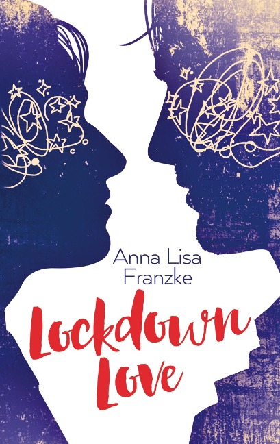 Lockdown Love - Anna Lisa Franzke