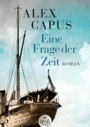 Cover-Bild zum Titel 'Eine Frage der Zeit' von 'Alex Capus'