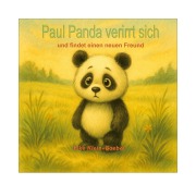 Cover-Bild zum Titel 'Paul Panda verirrt sich und findet einen neuen Freund' von 'Elke Klein-Goebel'