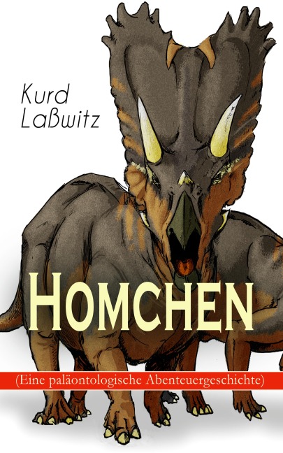 Homchen (Eine paläontologische Abenteuergeschichte) - Kurd Laßwitz