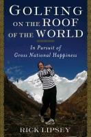 Golfing on the Roof of the World - Rick Lipsey