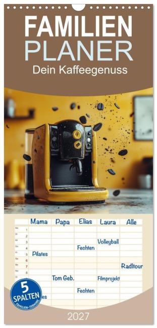 Familienplaner 2027 - Dein Kaffeegenuss mit 5 Spalten (Wandkalender, 21 x 45 cm) CALVENDO - Charles Schrader