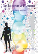 Cover-Bild zum Titel 'De la peur à l'Amour' von 'Véronique Mercier'