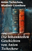 Cover-Bild zum Titel 'Die bekanntesten Geschichten von Anton Tschechow' von 'Anton Tschechow, Wladimir Czumikow'