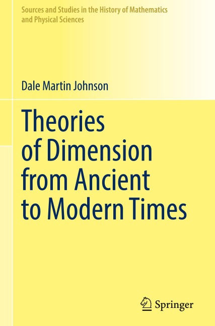 Theories of Dimension from Ancient to Modern Times - Dale Martin Johnson