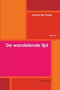Cover-Bild zum Titel 'De wandelende tijd' von 'Francis de Preter'