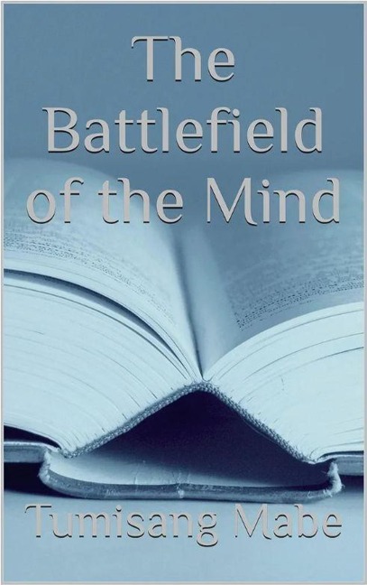 Battlefield of the Mind - Tumisang Mabe