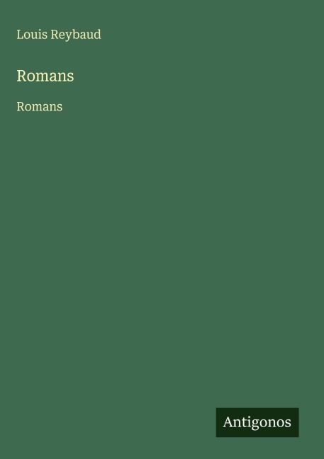 Romans - Louis Reybaud