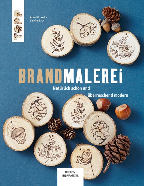 Brandmalerei - Sandra Bach, Alice Hörnecke