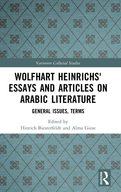 Wolfhart Heinrichs¿ Essays and Articles on Arabic Literature - 