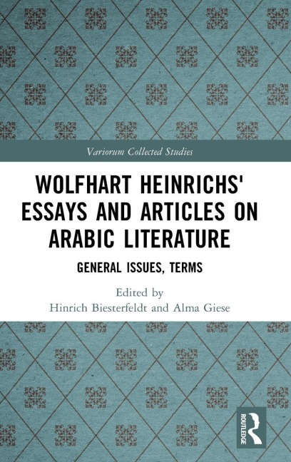Wolfhart Heinrichs¿ Essays and Articles on Arabic Literature - 