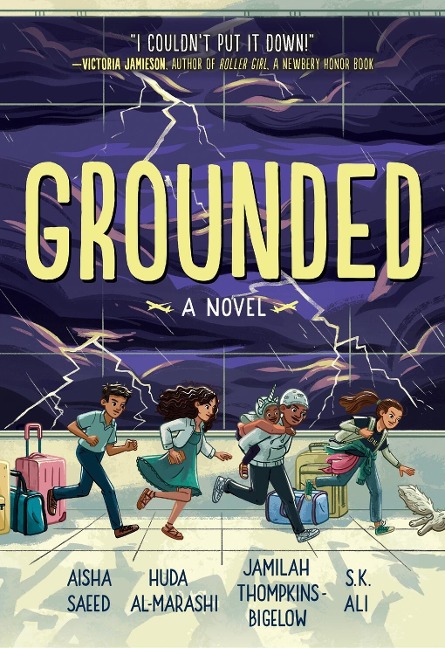 Grounded - Aisha Saeed, Jamilah Thompkins-Bigelow, Huda Al-Marashi, S K Ali