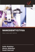 Cover-Bild zum Titel 'NANODENTYSTYKA' von 'Sofia Mukhtar, Ahsan Abdullah, Swati Dwivedi'