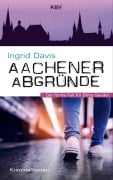 Cover-Bild zum Titel 'Aachener Abgründe' von 'Ingrid Davis'