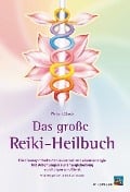 Das große Reiki-Heilbuch - Walter Lübeck