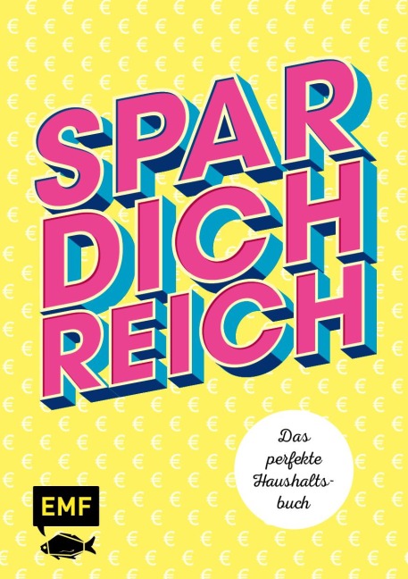Spar dich reich! - Das perfekte Haushaltsbuch - 