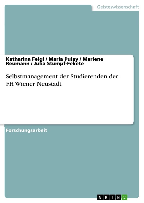 Selbstmanagement der Studierenden der FH Wiener Neustadt - Katharina Feigl, Maria Pulay, Marlene Reumann, Julia Stumpf-Fekete