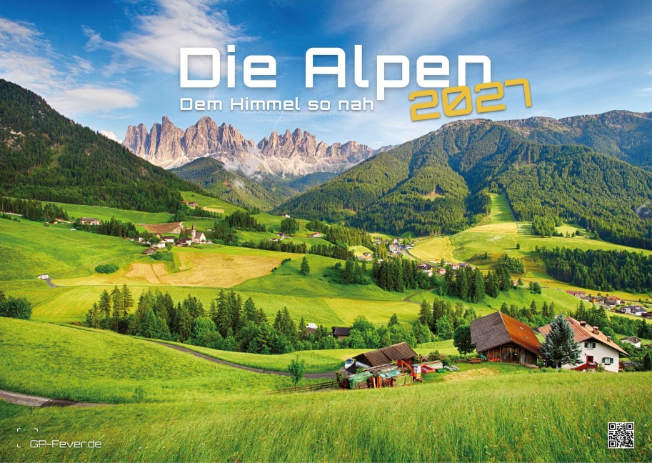 Die Alpen - dem Himmel so nah - 2027 - Kalender DIN A3 - 