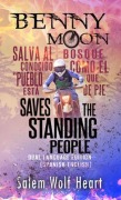 Cover-Bild zum Titel 'Benny Moon Saves the Standing People' von 'Salem Wolf Heart'