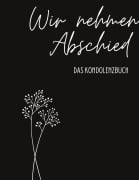 Cover-Bild zum Titel 'Kondolenzbuch Premium "Wir nehmen Abschied"' von 'Nora Milles, Anna Piok, Tatjana Dobslaw'