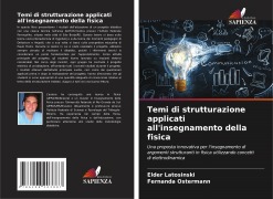 Cover-Bild zum Titel 'Temi di strutturazione applicati all'insegnamento della fisica' von 'Elder Latosinski, Fernanda Ostermann'