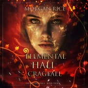 Cover-Bild zum Titel 'Elemental Hall: Cragfall (Elemental Hall¿Boek Vier)' von 'Morgan Rice'