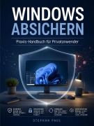 Cover-Bild zum Titel 'Windows absichern' von 'Stephan Paul'
