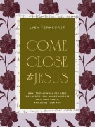 Cover-Bild zum Titel 'Come Close to Jesus' von 'Lysa Terkeurst'